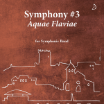 SYMPHONY #3 'AQUAE FLAVIAE'